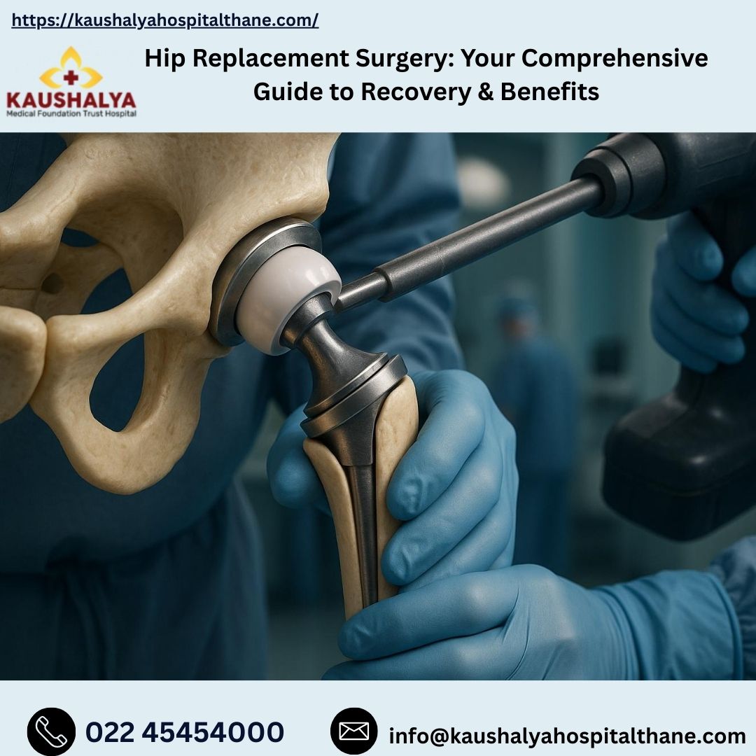 Hip Replacement Surgery: Your Comprehensive Guide to Recovery & Benefits