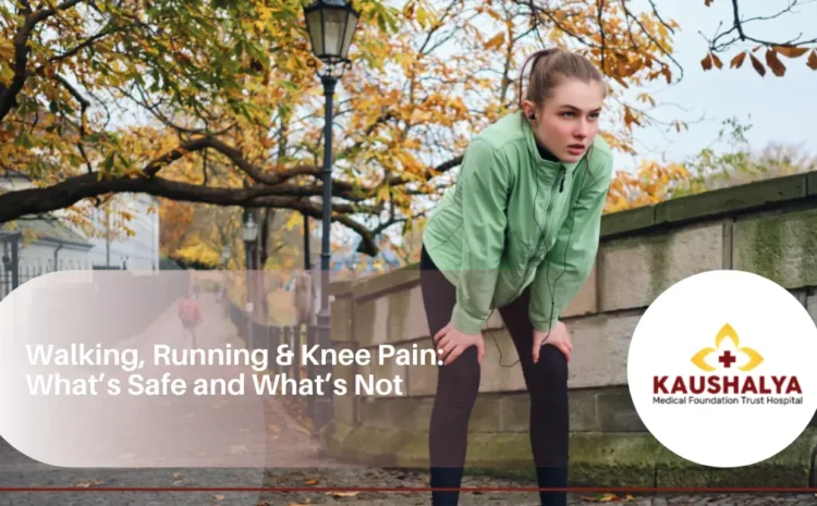  Walking, Running & Knee Pain: What’s Safe and What’s Not