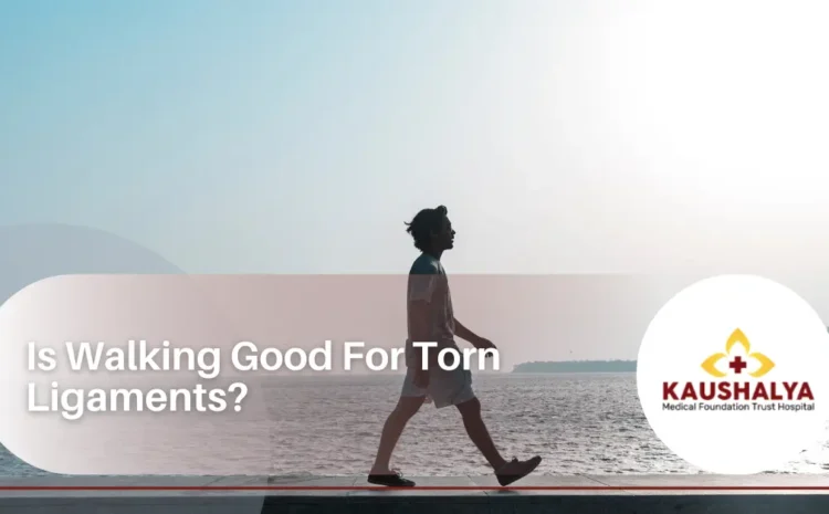  Is Walking Good For Torn Ligaments?
