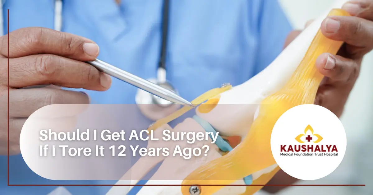 Should I Get ACL Surgery If I Tore It 12 Years Ago?