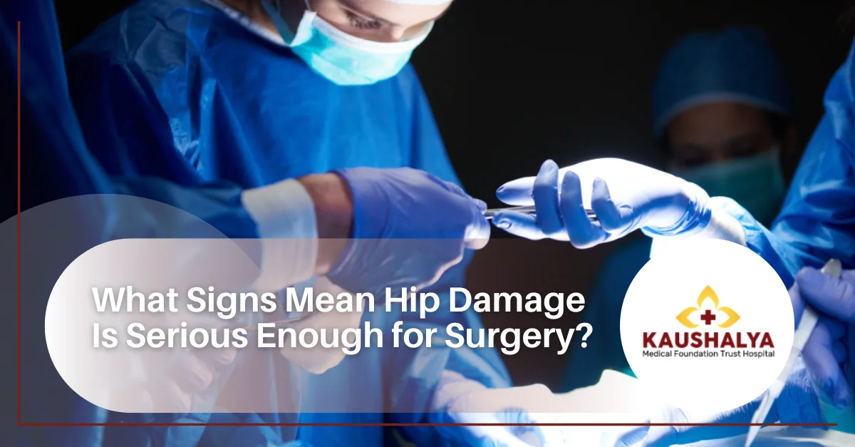 What Signs Mean Hip Damage Is Serious Enough for Surgery?