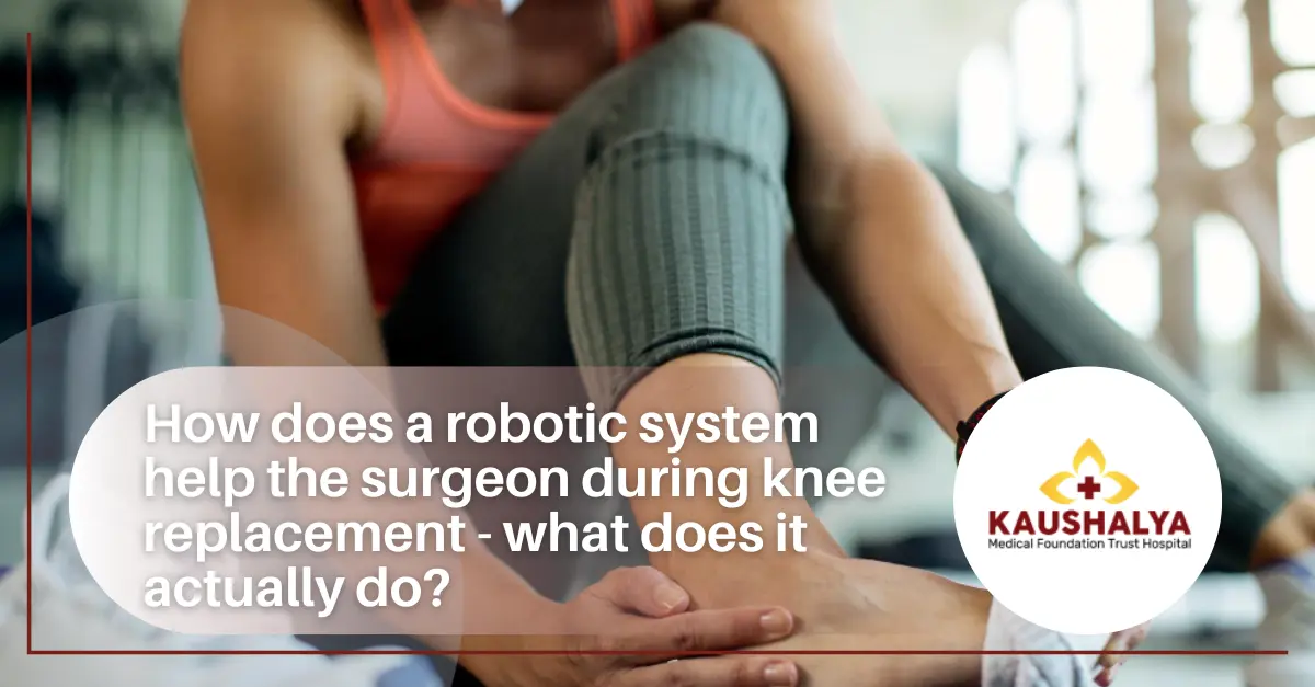 How does a robotic system help the surgeon during knee replacement – what does it actually do?