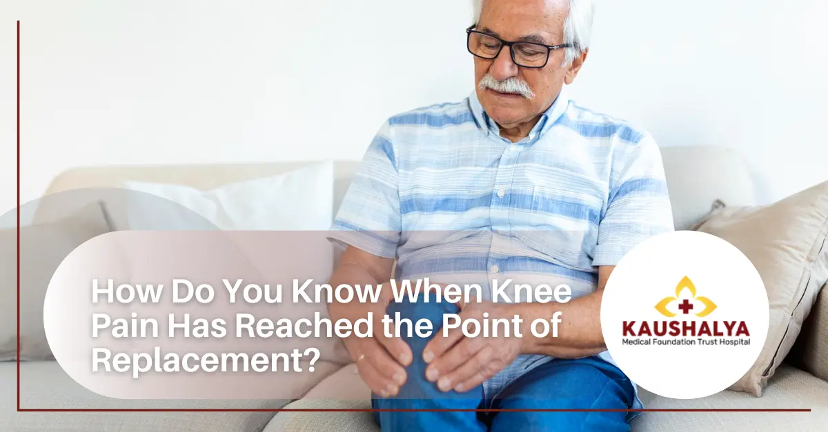 How Do You Know When Knee Pain Has Reached the Point of Replacement?
