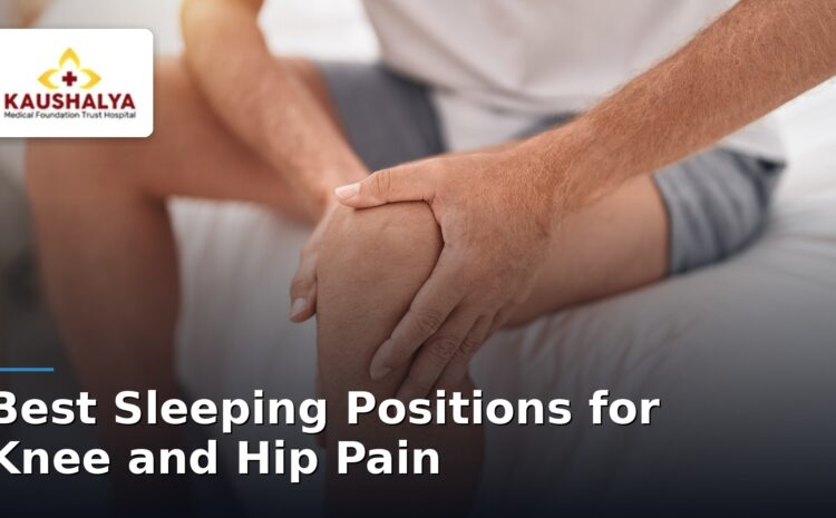 Best Sleeping Positions for Knee and Hip Pain